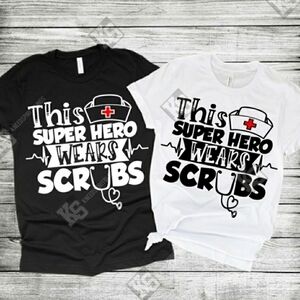 This Super Hero Wears Scrubs Tee